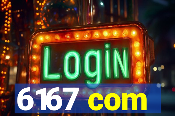 6167 com